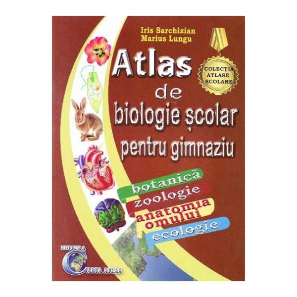 Atlas De Biologie Scolar Pentru Gimnaziu Prof Dr Iris Sarchizian