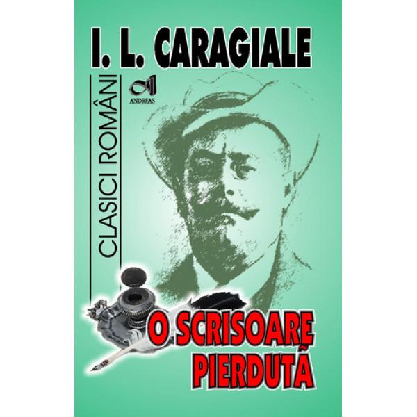 O Scrisoare Pierduta I L Caragiale Libraria CLB