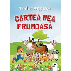 Lumea copilariei si deopotriva lumea animalelor au ocupat un loc distinct in opera marelui scriitor Tudor Arghezi In universul mirific al poeziilor din colectia Cartea mea frumoasa redescoperim ambianta puternic afectiva jovialitatea debordanta si limbajul de o emotionanta simplitate din celelalte capodopere ale poetului consacrate lumii copilariei - Cartea cu jucarii Prisaca Zdreanta MartisoareIlustratii color de Mitzura Arghezi