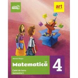 Matematica Caiet de lucru Clasa a IV-a Semestrul IAVIZAT DE M E N PE DATA DE 5 IANUARIE 2018Caietul poate fi utilizat in completarea oricaruia dintre manualele scolare aprobate dar pentru maxima eficienta recomandam folosirea acestuia impreuna cu manualul ART