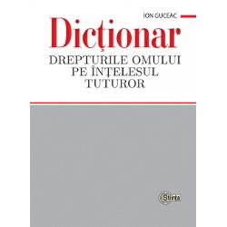 Cartea Dictionar Drepturile omului pe intelesul tuturor scrisa de Ion Guceac a aparut la editura Stiinta in anul 2024 si face parte din categoria drept si legislatie 