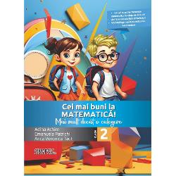 Cei mai buni la matematica - Clasa a II-a - Mai mult decat o culegereCulegerea• valorifica programa scolara in contexte practice• continut organizat in scenarii de exersare-invatare• contribuie la dezvoltarea gandirii logico-matematice a limbajului terminologic a creativitatii si a capacitatii de transfer