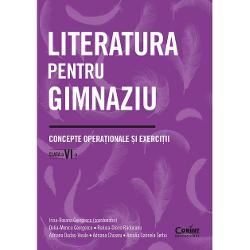 Literatura pentru gimnaziu Concepte opera&539;ionale &537;i exerci&539;ii Clasa a VI-a vizeaz&259; delimit&259;ri conceptuale referitoare la diferite tipuri de text în acord cu programa &537;colar&259; pentru gimnaziuLucrarea cuprinde definirea unor no&539;iuni de baz&259; studiate în clasa a VI-a în tandem cu raportareala texte-suport din literatura român&259; &537;i din literatura str&259;in&259; exerci&539;ii de 