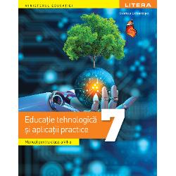 Educa&539;ie tehnologic&259; - clasa a VII-aAprobat la licita&539;ia Ministerului Educa&539;iei 2024Autor Gabriela Lichiardopol