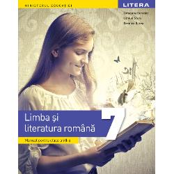 Limba &537;i literatura român&259; - clasa a VII-aAprobat la licita&539;ia Ministerului Educa&539;iei 2024Autori Loredana Dorob&259;&539; Lorelai Slavu Geanina Oprea