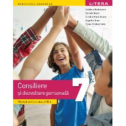 Consiliere &537;i dezvoltare personal&259; - clasa a VII-aAprobat la licita&539;ia Ministerului Educa&539;iei 2024Autori Gabriela B&259;rbulescu Daniela Be&537;liu Cristina Maria Gunea Angelica Sima Elena-Cristina Sima