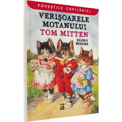 Volumul Verisoarele motanului Tom Mitten o insolita lectura pentru copiii din lumea intreaga ii pune in fata pe micii cititori cu protagonistii Tom Dorothea si Angelina trei pisoi neastaparati care ii conduc intr-un univers rural magic guvernat de armonie seninatate si echilibru La capatul unei zile lungi plina de aventuri amuzante cei trei adorm sub umbrela carutei fermierului Taylor fiind dusi in brate de catre mamele lor in patuturile calde de 