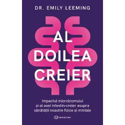 Fericirea trece prin stomac – la propriu Ai grij&259; de al doilea creier al t&259;u &537;i bucur&259;-te de o s&259;n&259;tate complet&259; din intestine pân&259; la minte Sistemul t&259;u digestiv nu este doar un procesator de alimente El „gânde&537;te” &537;i func&539;ioneaz&259; ca un al doilea creier al organismului Aceast&259; descoperire revolu&539;ionar&259; sus&539;inut&259; de cele mai recente studii 