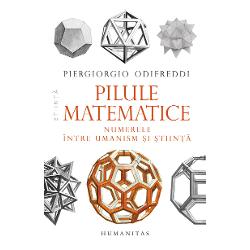 Traducere de Liviu Ornea „Se spune c&259; matematicienii vorbesc numai cu Dumnezeu Dar nu este &537;i cazul lui Piergiorgio Odifreddi un matematician care &537;tie de minune s&259; se adreseze cititorului profan“ — La Stampa Dac&259; s&259;n&259;tatea fizic&259; poate fi men&539;inut&259; cu un medicament administrat zilnic Piergiorgio Odifreddi ne propune Pilule matematice drept 