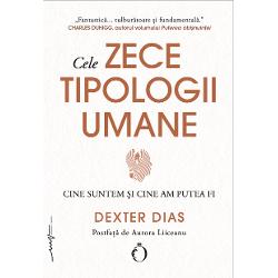 Vrem s&259; credem c&259; exist&259; anumite lucruri pe care nu le-am face niciodat&259; Vrem s&259; credem c&259; am face mereu altceva Dar cum ne-am putea convinge Ce limite avem Avem oare ni&537;te limite R&259;spunsul îl g&259;sim în Cele zece tipologii umane personajele pe care le întruchipam atunci când via&539;a ne confrunt&259; cu cele mai dificile deciziiAcest studiu inovator al naturii umane analizeaz&259; cele mai 