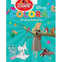 Disney Prima mea carte de colorat Vis de primavara