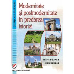 Modernitate si postmodernitate in predarea istoriei