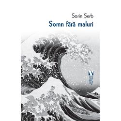 Sorin &536;erb este un poet c&259;ut&259;tor de sine Nu în c&259;utare ci c&259;ut&259;tor Prin voca&539;ie Somn f&259;r&259; maluri e f&259;r&259; îndoial&259; cel mai omogen dintre volumele sale de versuri Lumina &537;i noaptea „timpul este specie acolo se înnoad&259; perspectivele spirala sisific&259;” scotocirea în m&259;runtaiele amniotice 