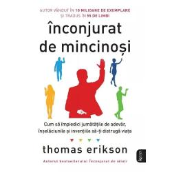 DE LA AUTORUL FENOMENULUI INTERNA&538;IONAL ÎNCONJURAT DE IDIO&538;IStudiile sugereaz&259; c&259; doi oameni care nu s-au mai întâlnit niciodat&259; vor spune trei minciuni în primele cinci minute Uimitor Dar de ce De ce alegem s&259; min&539;im chiar dac&259; &537;tim c&259; este gre&537;it Pentru a-i proteja pe cei pe care îi iubim Pentru a ne înf&259;&539;i&537;a într-o lumin&259; mai bun&259; Pentru 