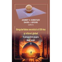 “În loc s&259; ne sim&539;im frenetici cople&537;i&539;i sau &537;oca&539;i de situa&539;ia noastr&259; actual&259; Andrey V Korotaev &537;i David J LePoire împreun&259; cu al&539;i autori din volumul lor co-editat Singularitatea secolului al XXI-lea din perspectiva Marii Istorii ne ofer&259; analize &537;i scenarii bazate pe dovezi pentru viitorul nostru Împreun&259; autorii exami-neaz&259; cu aten&539;ie &537;i metodic 