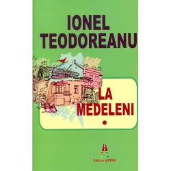 La Medeleni volumul I