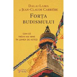 În rafinatul dialog consemnat în For&539;a budismului Dalai Lama discut&259; cu Jean-Claude Carrière despre problemele majore ale timpului nostru printre care suprapopularea degradarea planetei violen&539;a educa&539;ia dar &537;i chestiuni spirituale precum moartea &537;i reîncarnareaCu neobosit&259; pasiune pentru omenire Dalai Lama î&537;i expune viziunea asupra lumii încrederea în oameni deta&537;area de dogme 