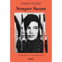 „Via&539;a cu Susan era ca o pies&259; de teatru f&259;r&259; pauz&259; Frumoas&259; solicitant&259; &537;i obositoare” „Cine a zis c&259; trebuie s&259; tr&259;im ca toat&259; lumea” a zis Susan Sontag când a invitat-o pe Sigrid Nunez noua iubit&259; a fiului ei s&259; se mute to&539;i trei în acela&537;i apartament Nunez la vremea aceea scriitoare aspirant&259; avea s&259; descopere 