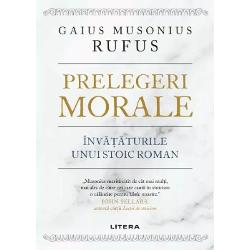 Renumit ca mare înv&259;&539;&259;tor stoic printre altele maestrul lui Epictet Musonius concepea filosofia ca fiind nimic altceva decât însu&537;irea unui comportament nobil El sus&539;inea angajamentul de a tr&259;i pentru virtute nu pentru pl&259;cere deoarece virtutea ne salveaz&259; de gre&537;elile care ne ruineaz&259; via&539;a De&537;i filosofia este mai greu de înv&259;&539;at decât alte discipline ea este mai important&259; 
