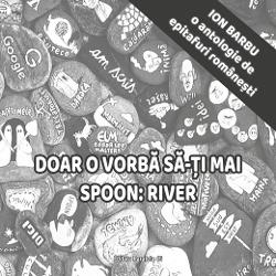 Marcat în tinere&539;e de Antologia or&259;&537;elului Spoon River a lui Edgar Lee Masters Ion Barbu vine cu o replic&259; româneasc&259; la celebrul volum ap&259;rut în 1915 &537;i tradus pentru prima oar&259; în limba român&259; în 1968 Antologia american&259; cuprinde 245 de poeme un soi de epitafuri poetice fiecare reprezentând o dare de seam&259; la final de mandat terestru a locuitorilor din fictivul or&259;&537;el Spoon 