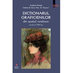 - Eduard Andrei- Virginia Barbu- Olivia Ni&539;i&537;- Raluca Partenie- Corina Teac&259;În suita de dic&539;ionare elaborate de bravul colectiv al compartimentului Art&259; Modern&259; &537;i Contemporan&259; de la Institutul de Istoria Artei „G Oprescu” era necesar s&259; figureze &537;i unul dedicat graficienilor secolului al XIX&8209;leaÎn aceast&259; lucrare ne ocup&259;m exclusiv de arti&537;tii 