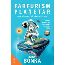 Un manual de supravie&539;uire într-un Univers plin de teorii tâmpite Farfurism planetar scenarii lunatice &537;i alte obsesii astronomice este antidotul perfect pentru vremurile în care teoriile conspira&539;iei se înmul&539;esc mai repede decât stelele pe cerul nop&539;ii Cu un umor irezistibil &537;i o luciditate t&259;ioas&259; astronomul Adrian &536;onka demonteaz&259; miturile care 