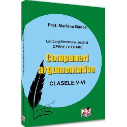 Compuneri argumentative - Clasele V-VI Limba si literatura romana Opere literareIntr-un demers menit sa clarifice si sa completeze cunostintele de literatura romana ale elevilor de clasele a V-a si a VI-a doamna prof Mariana Badea reuseste in cea mai recenta carte a sa sa ne ofere nu doar masura unei incredibile forte angrenate in slujba limbii romane ci si produsul literar al unei indelungate si devotate cariere in invatamantul 