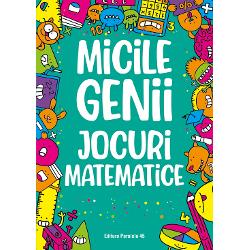 Î&539;i place matematica Testeaz&259;-&539;i cuno&537;tin&539;ele cu peste 80 de jocuri matematice pline de provoc&259;ri Rezolv&259;-le pe toate ca s&259; devii un MIC GENIU 