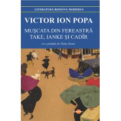 Muscata din fereastra Take Ianke si CadirMuscata din fereastra premiera in 1929 la Teatrul National este o comedie sentimentala care exploateaza o tema si un scenariu recurent in opera lui Victor Ion Popa conflictul intre generatii intre parin&539;i si copii proiectat in cadru matrimonial In aceasta piesa divergentele apar si in urma involutiei sufletesti a genitorilor care la timpul lor isi contrariasera familia casatorindu-se unul cu altul dar care mai tarziu se 