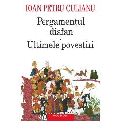 Scrise în colaborare cu HS WiesnerTraducere de Mihaela Gliga Mihai Moroiu &537;i Dan PetrescuPostfa&539;&259; de Paul Cernat„În Pergamentul diafan se contopesc Eliade prozatorul &537;i Borges Povestirile lui Culianu dau impresia unei con&537;tiin&539;e care nu crede în persoana uman&259; adic&259; a unei con&537;tiin&539;e des&259;vâr&537;it budiste care urm&259;re&537;te orice 