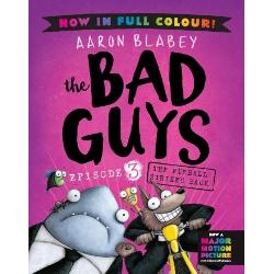 The third laugh-out-loud Bad Guys episode by award-winning creator Aaron Blabey now in full colourI wish Id had these books as a kid Hilarious – Dav Pilkey creator of Captain Underpants and Dog ManThey sound like the Bad Guys they look like the Bad Guys  and they even smell like the Bad GuysBut Mr Wolf Mr Piranha Mr Snake and Mr Shark are about to change all of that – 