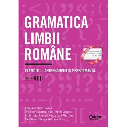 Gramatica limbii române Exerci&539;ii – antrenament &537;i performan&539;&259; Clasa a VIII-a reprezint&259; o continuare fireasc&259; a c&259;r&539;ii Gramatica limbii române pentru elevi &537;i profesori Sinteze &537;i exerci&539;iiColectivul de autoare a sim&539;it nevoia îmbog&259;&539;irii &537;i a diversific&259;rii exerci&539;iilor a&537;a încât elevii de clasa a VIII-a cu niveluri de preg&259;tire diferite &537;i 