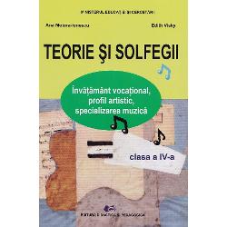 Teorie si solfegii Invatamant vocational profil artistic specializarea muzica - Clasa a IV-a Seria de manuale Teorie si solfegii este destinata elevilor care studiaza in invatamantul vocational profilul artistic specializarea muzica Autorii manualelor sunt personalitati binecunoscute ale muzicii romanesti si specialisti in pedagogia muzicii Manualele sunt aparute sub egida Ministerului Educatiei Cercetarii si Inovarii in ingrijirea exclusiva a Editurii Didactice si 