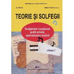 Teorie si solfegii Invatamant vocational profil artistic specializarea muzica - Clasa ISeria de manuale Teorie si solfegii este destinata elevilor care studiaza in invatamantul vocational profilul artistic specializarea muzica Autorii manualelor sunt personalitati binecunoscute ale muzicii romanesti si specialisti in pedagogia muzicii Manualele sunt aparute sub egida Ministerului Educatiei Cercetarii si Inovarii in ingrijirea exclusiva a Editurii Didactice si Pedagogice