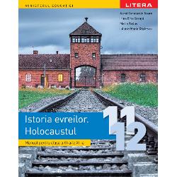 Manual istoria evreilor Holocaustul clasele a XI-aa XII-a