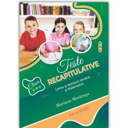 Lucrarea Teste recapitulative-Limba &537;i literatura român&259; &537;i Matematic&259; pentru clasa a III-a con&539;ine 10 teste realizate în conformitate cu programele &537;colare înso&539;ite de r&259;spunsuri &537;i indica&539;ii de rezolvare a 