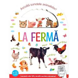 • Atentie Aceasta carte contine coduri QR care pot fi scanate cu telefonul sau tableta pentru a asculta sunetele autentice ale animalelor de la ferma Nu exista butoane fizice pentru redarea sunetului - accesul la sunete se face exclusiv prin codurile QRAceasta carte plina de culoare si farmec aduce in lumea copiilor o experienta interactiva educativa si distractiva Prin sunete autentice ale animalelor de la ferma cartea dezvolta simtul auditiv curiozitatea 