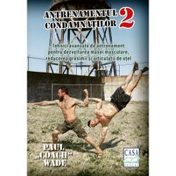 Cu Antrenamentul condamna&539;ilor 2 antrenorul Wade ne duce &537;i mai adânc în nuan&539;ele subtile ale antrenamentului cu instrumentul de rezisten&539;&259; suprem corpul nostru Într-un limbaj simplu dar cu o în&539;elegere uimitoare a anatomiei fiziologiei kinesiologiei &537;i ca s&259; vezi a psihologiei antrenorul Wade explic&259; foarte simplu cum s&259; lucrezi zonele mai mici dar la fel de 