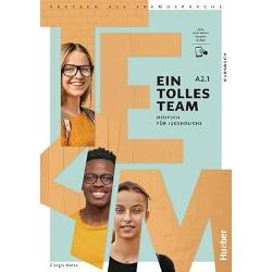 Ein tolles Team A21 Deutsch für JugendlicheDeutsch als Fremdsprache  Kursbuch plus interaktive Version