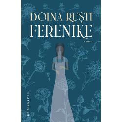 „Vie curg&259;toare ca râul din carte pe malul c&259;ruia Doina Ru&537;ti î&537;i construie&537;te propriul Macondo un loc în care nimeni n-are voie s&259; se uite la ceas povestea din Ferenike cucere&537;te prin culoare &537;i ingeniozitate Întâmpl&259;rile &537;i locurile casa &537;i moara fântâna lucrurile oricât de mari oricât de mici p&259;mântul apa de&537;i pare c&259; au 