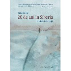 Cu un cuvânt înainte de George KudlaEdi&539;ie prefa&539;&259; &537;i postfa&539;&259; de Gheorghe Nandri&537; „…20 de ani în Siberia – o a&537;ez printre cele mai fantastice c&259;r&355;i care s-au scris în &355;ara noastr&259; În fa&355;a ei multe c&259;r&355;i mul&355;i scriitori &537;i mul&355;i eroi literari p&259;lesc Dup&259; primul &351;oc &351;i cea dintâi 