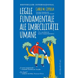 Traducere de Miruna FulgeanuCuvânt înainte de Nassim Nicholas TalebPrefa&539;&259; la edi&539;ia româneasc&259; de Radu Paraschivescu „Un imbecil este o persoan&259; care cauzeaz&259; pierderi unui alt individ sau grup de indivizi f&259;r&259; a câ&537;tiga nimic în schimb uneori chiar suferind pierderi de pe urma ac&539;iunilor sale“ — A treia lege fundamental&259; a imbecilit&259;&539;ii 