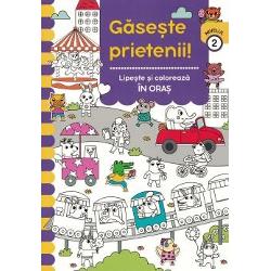 Gaseste prietenii Lipeste si coloreaza In oras - Nivelul 2Cauta si gaseste lipeste si coloreaza Activitatile preferate ale celor mici intr-o singura carteO serie care dezvolta capacitatea de observatie si abilitatile motorii fine ale copiilor