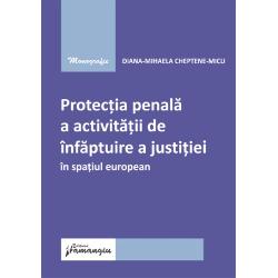 In considerarea rolului sau fundamental infaptuirea justitiei se impune a fi aparata prin prescriptii juridice menite sa ii garanteze finalitatea astfel incat se justifica analiza interesului acordat in spatiul european fata de protectia acestei valori prin diverse mecanisme concepute de legiuitori ale caror ratiune aplicare si eficienta sunt in masura sa reflecte insemnatatea dreptatii si rolul justitiei la nivelul fiecarui stat iar dintr-o perspectiva mai larga in intregul sistem 