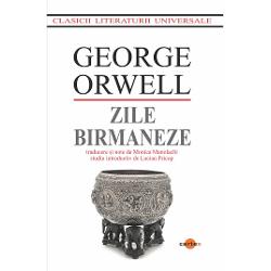 Zile birmaneze-George OrwellExista autori pe care posteritatea ii descopera cand vocea lor estetica a ajuns sa se fi impus definitiv eclipsand inceputurile Inainte de a deveni moralist global Orwell a fost Eric Arthur Blair un britanic de nouasprezece ani care parasind confortul social al metropolei s-a inrolat in Indian Imperial Police si a fost trimis in Birmania coloniala Din aceasta experienta – un amestec de alienare si trezire morala – se va naste peste un 