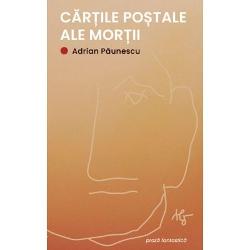Un volum rar reeditat la 55 de ani de la aparitieAdrian Paunescu nu a scris doar poezie desi multi cred ca el este autorul celor mai frumoase poezii ale ultimilor zeci de ani In Cartile postale ale mortii veti regasi o alta figura a scriitorului Adrian Paunescu o alta dinamica si o cu totul alta perspectiva asupra vietii si a mortii