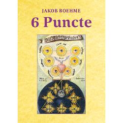 SEX PUNCTA THEOSOPHICA sau DESPRE FUNDAMENTUL SI PROFUNZIMEA A 6 PUNCTE TEOSOFICEO POARTA DESCHISA A TUTUROR SECRETELOR VIETII IN CARE CAUZELE TUTUROR FIINTELOR DEVIN CUNOSCUTEScrisa in anul 1620Am scris aceasta lucrare nu pentru animalele 