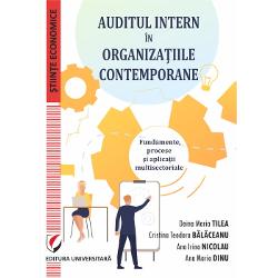 Auditul intern in organizatiile contemporane Fundamente procese si aplicatii multisectoriale