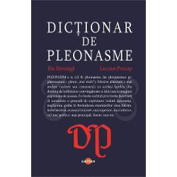 Dictionar de pleonasmeDictionarul inventariaza cele mai frecvente sintagme si expresii pleonastice fiind un instrument de lucru necesar in deprinderea limbii romane corecte Pleonasmul este o eroare de exprimare o eroare stilistica avandu-si originea intr-o greseala de natura logica El consta in a spune sau a scrie fara intentie din ignoranta sau din neatentie de doua ori acelasi lucru cu cuvinte diferite dar care au acelasi inteles