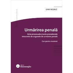 Avand ca baza cursul de&nbsp;Drept procesual penal&nbsp;elaborat de prof univ dr&nbsp;Alexandru Boroi&nbsp;si conf univ dr&nbsp;Gina Negrut cartea&nbsp;Urmarirea penala Acte procesuale si acte procedurale intocmite de organele de urmarire penala Curs pentru masterat&nbsp;sintetizeaza principalele dispozitii privind urmarirea penala cuprinse in Codul de procedura penala alaturi 